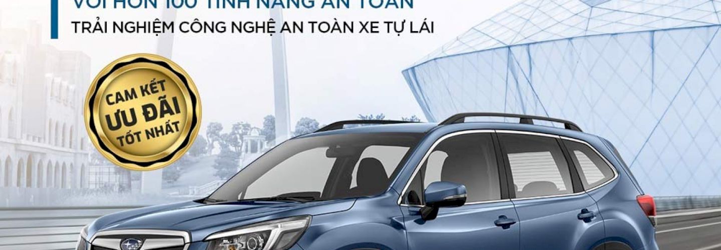 Bảng giá xe Subaru và chương trình khuyến mãi mới nhất tháng 8/2022| Subaru Long Biên